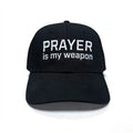 Prayer Is My Weapon Hat